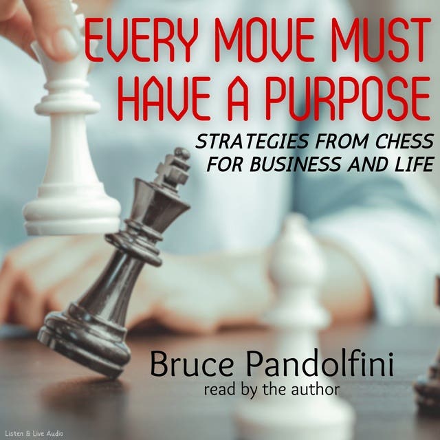 Every Move Must Have a Purpose - Audiobook - Bruce Pandolfini - Storytel